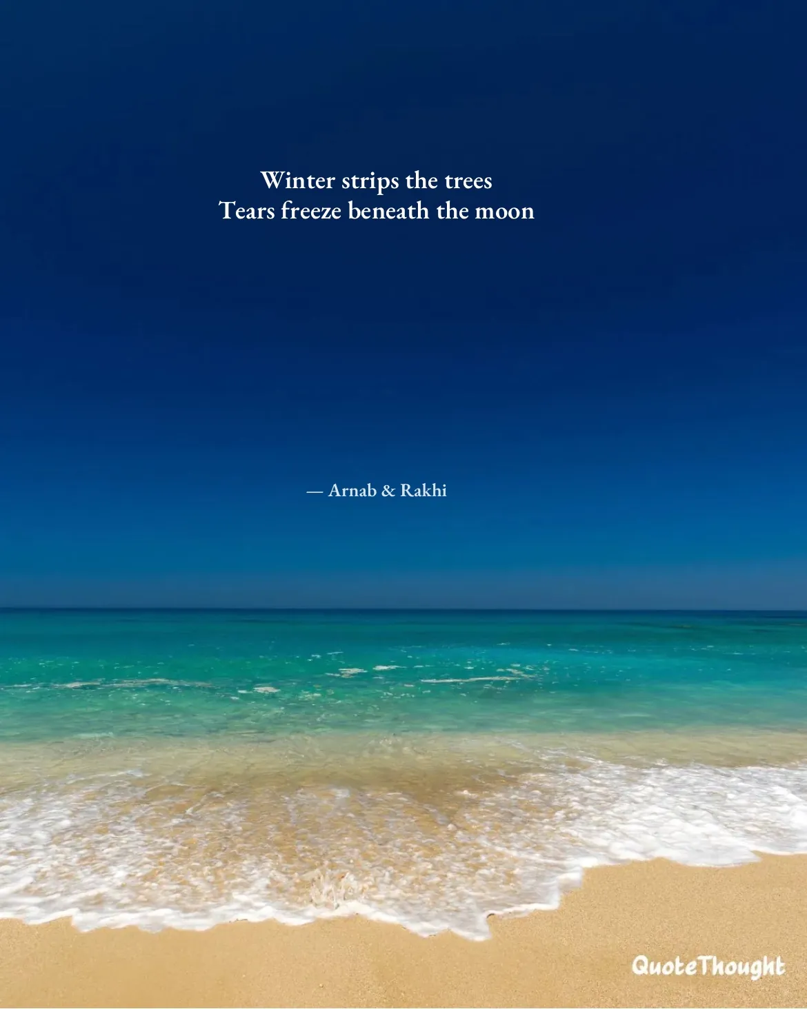 Quote: "Winter strips the trees
Tears freeze beneath the moon" — Arnab & Rakhi